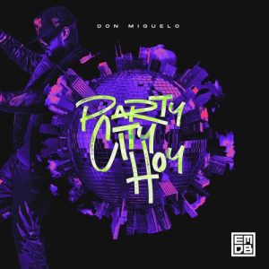 Don Miguelo – Party City Hoy